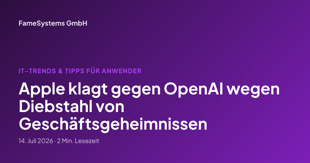 Apple klagt gegen OpenAI wegen Diebstahl von Geschäftsgeheimnissen