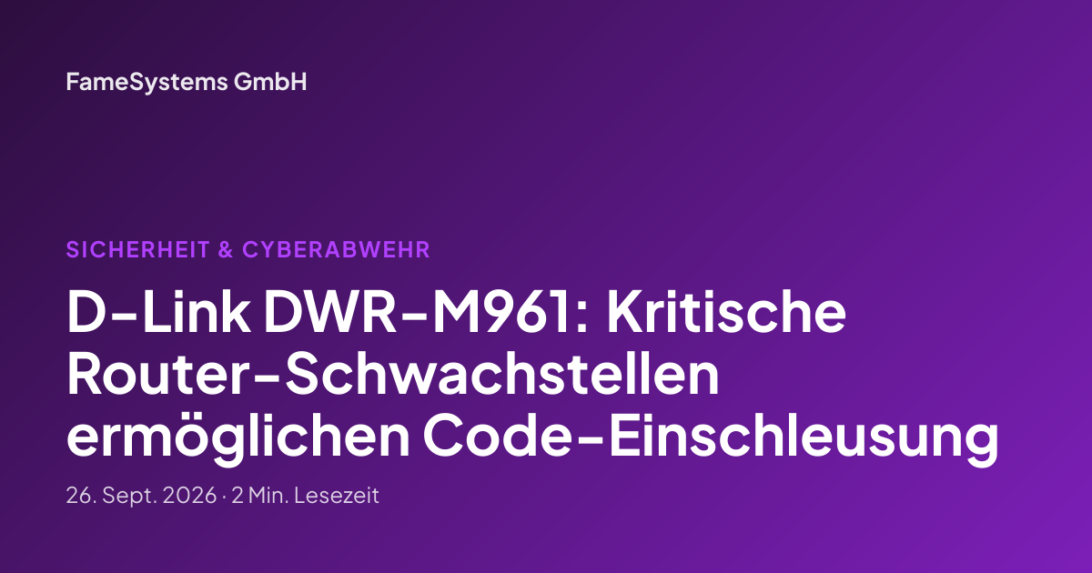 D-Link DWR-M961: Kritische Router-Schwachstellen ermöglichen Code-Einschleusung