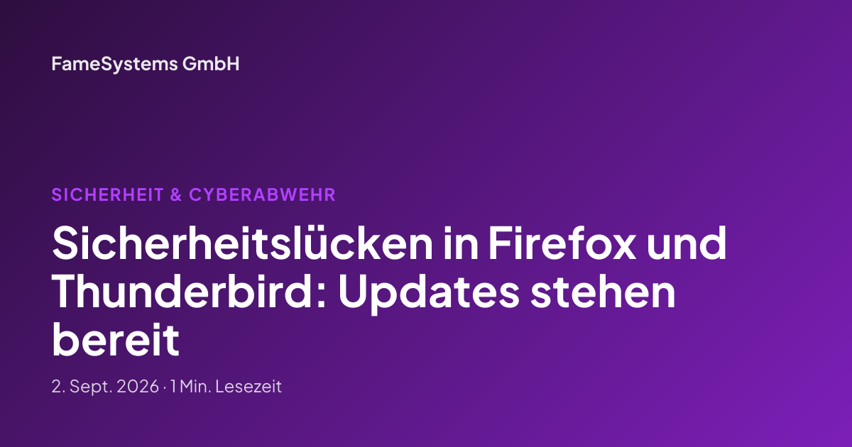Sicherheitslücken in Firefox und Thunderbird: Updates stehen bereit