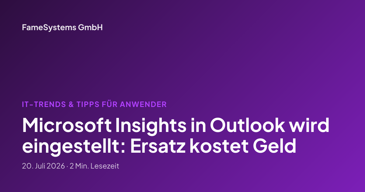 Microsoft Insights in Outlook wird eingestellt: Ersatz kostet Geld