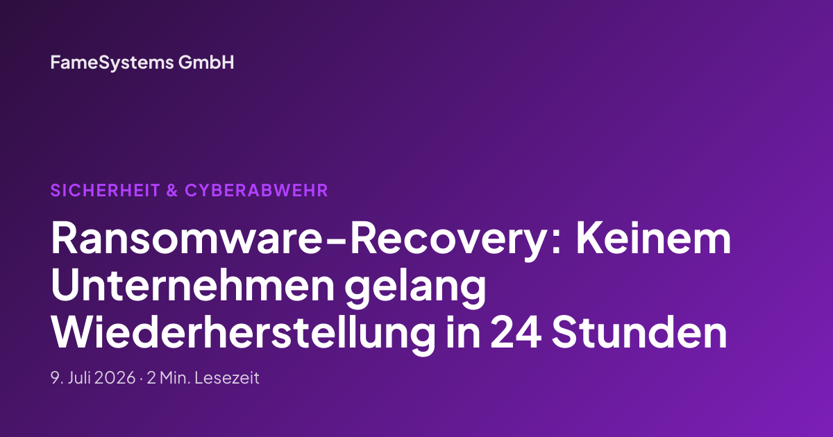 Ransomware-Recovery: Keinem Unternehmen gelang Wiederherstellung in 24 Stunden